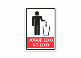 Placa - Jogue lixo no lixo